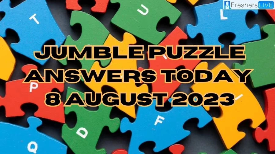 Jumble Puzzle Answers Today 8 August 2023