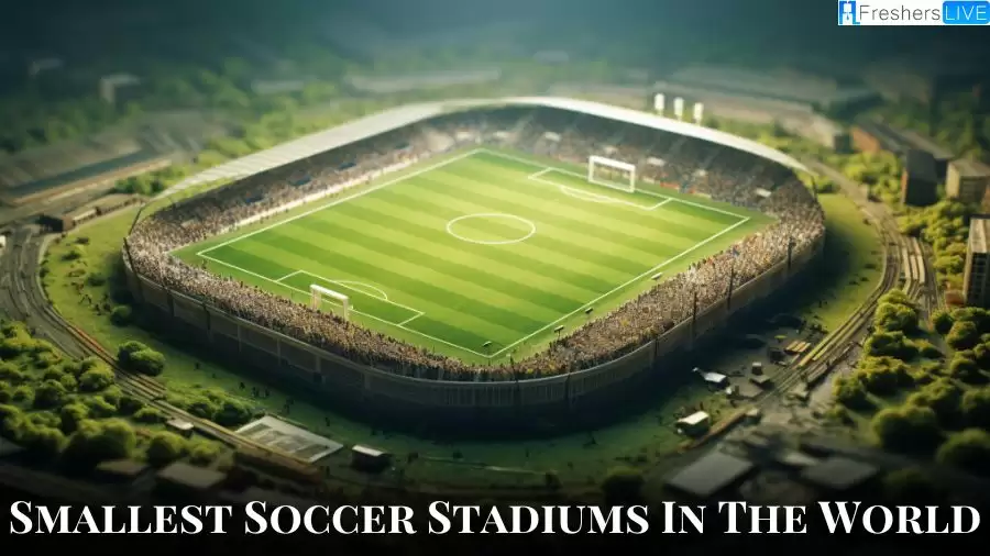 Smallest Soccer Stadiums in the World - Top 10 Tiny Football Grounds