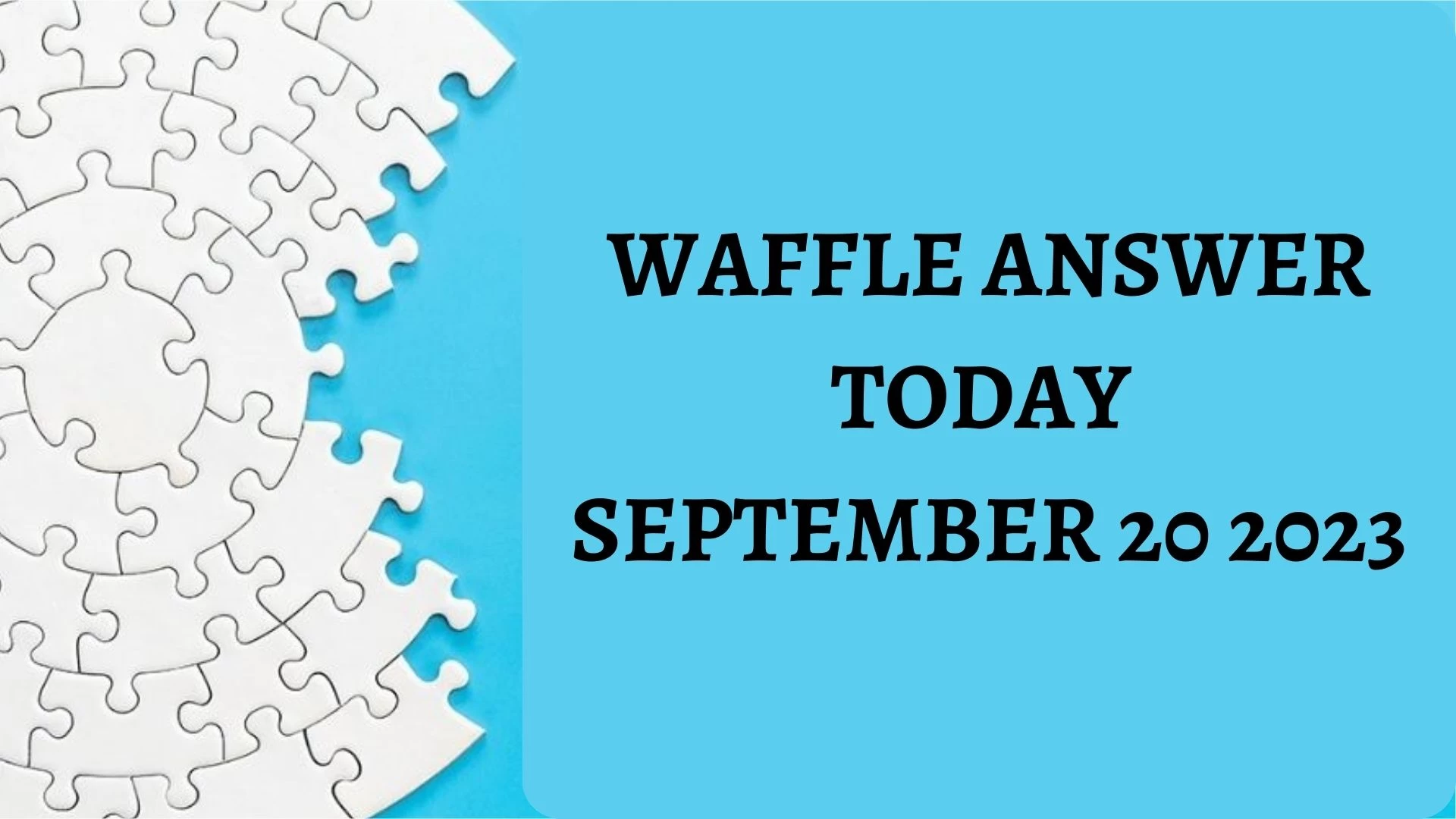 Waffle Game Today n.° 607, respuesta de Waffle hoy, 20 de septiembre de 2023