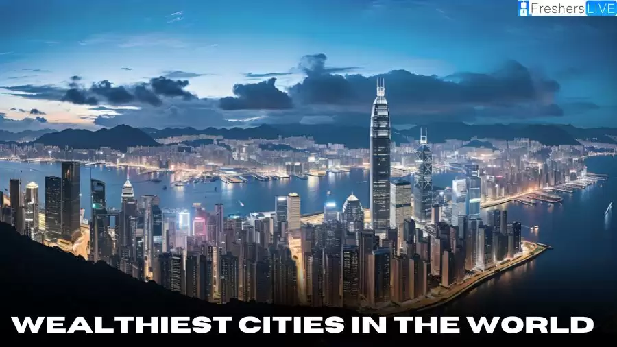 Wealthiest Cities in the World - Top 10 Ranked