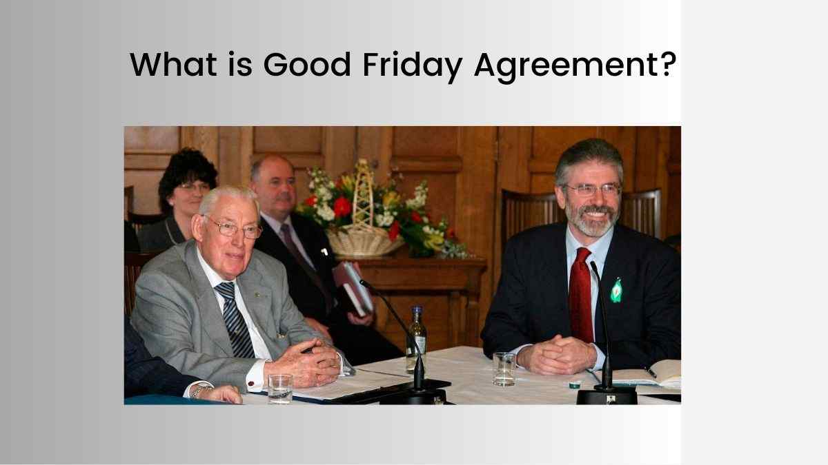 What is Good Friday Agreement?