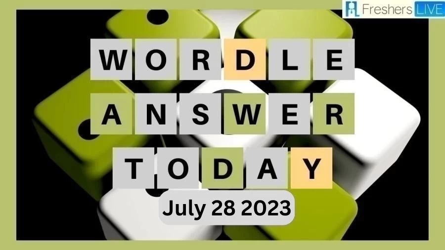 Wordle #769 Answer, Hints, and Wordle Answer Today July 28 2023