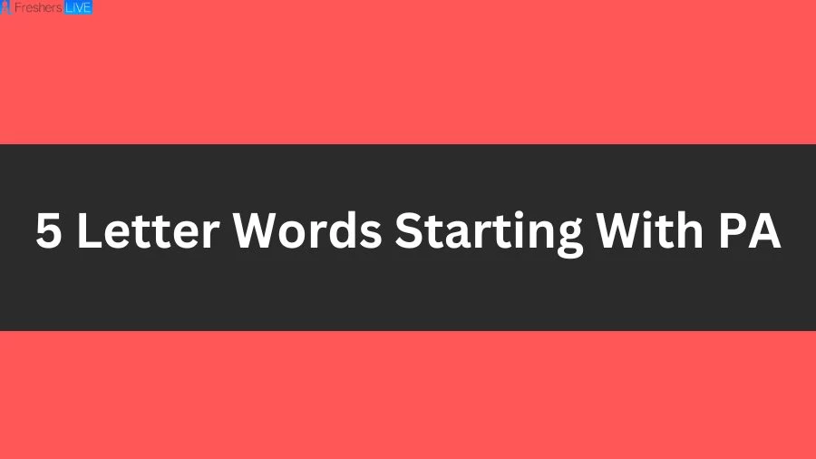 5 Letter Words Starting With PA List of 5 Letter Words Starting With PA