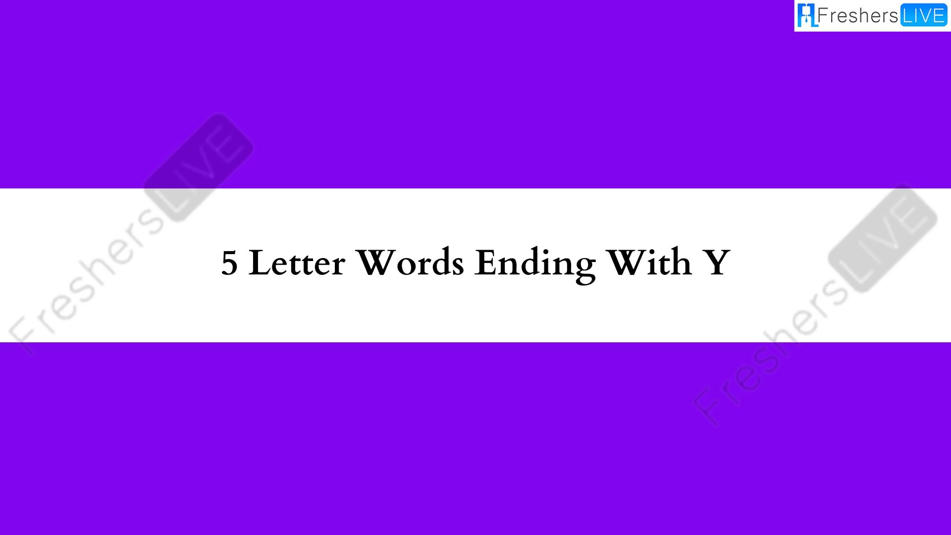 Lista de todas las palabras de 5 letras que terminan en Y