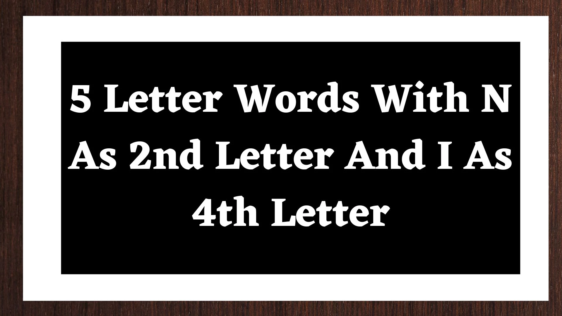 Una palabra de 5 letras, la segunda letra es N, la cuarta es Z. Lista de todas las palabras.