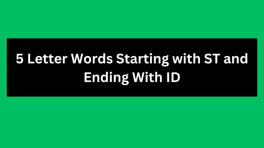 5 Letter Words Starting with ST and Ending With ID - Wordle Hint