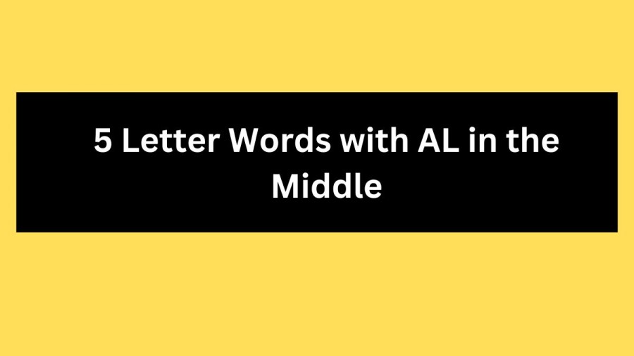 5 Letter Words with AL in the Middle - Wordle Hint