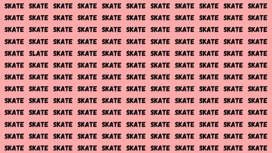 Brain Teaser Picture Puzzle: If you have Sharp Eyes Find the word Slate among Skate in 9 Secs