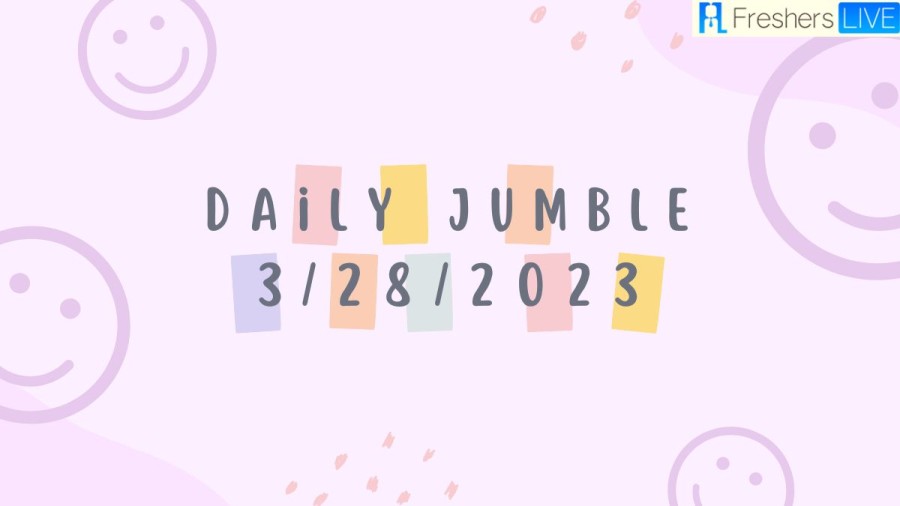Daily jumble 3/28/2023 March Solution