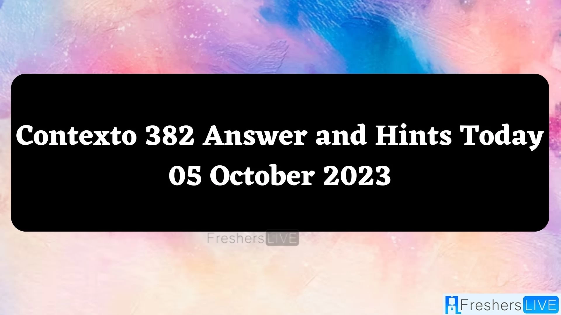 Contexto 382 Respuestas y sugerencias hoy 05 de octubre de 2023