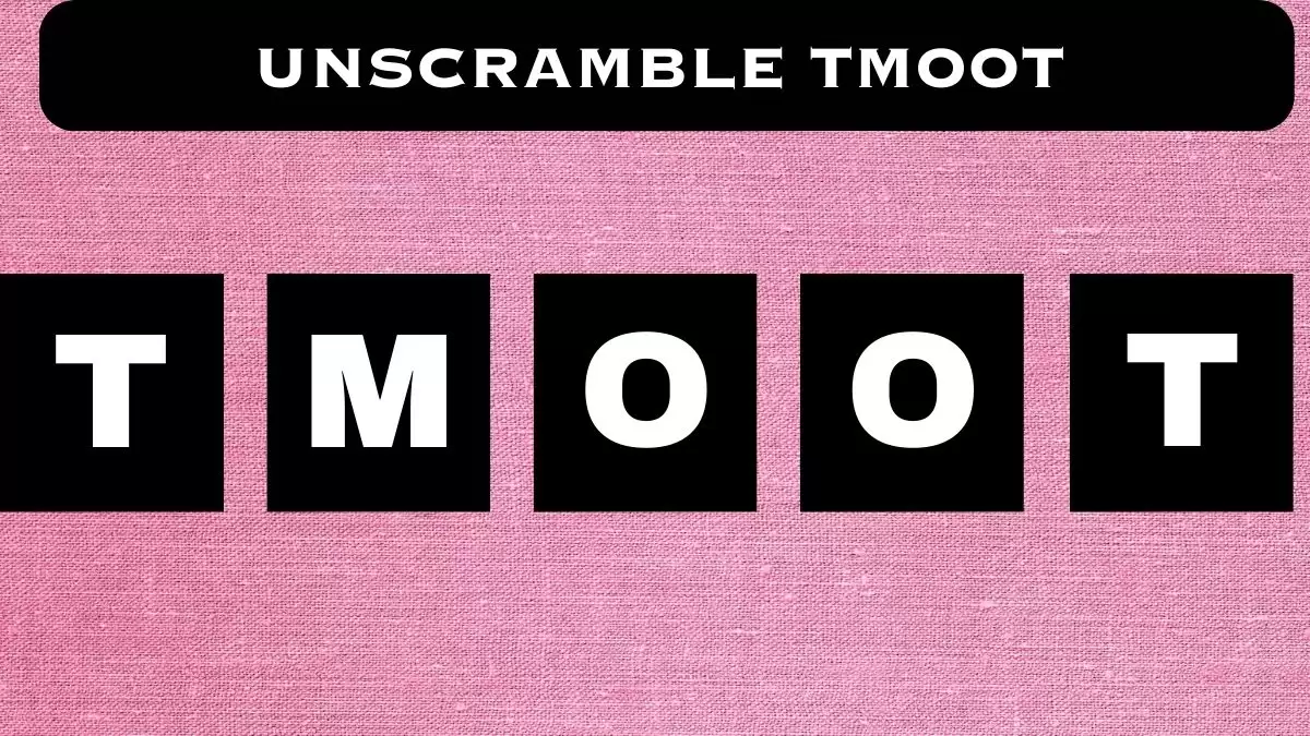 Unscramble TMOOT Jumble Word Today