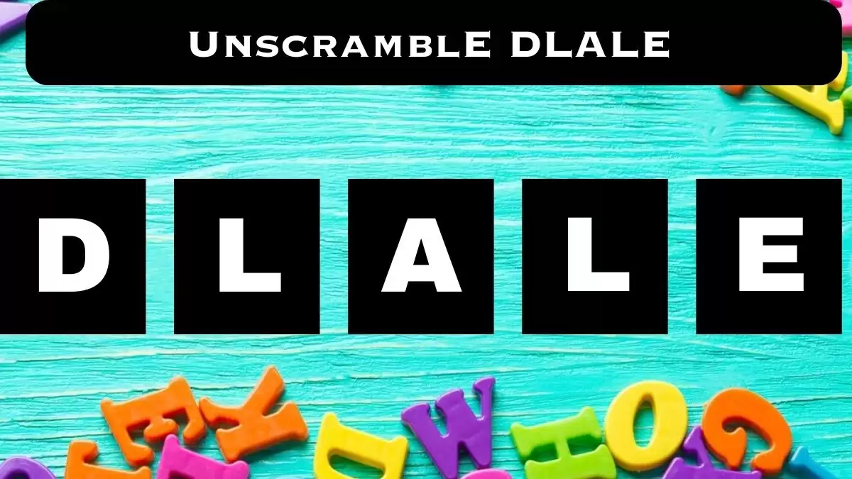 Unscramble DLALE Jumble Word Today