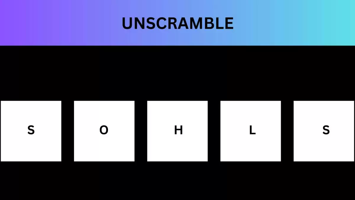 Unscramble SOHLS Jumble Word Today