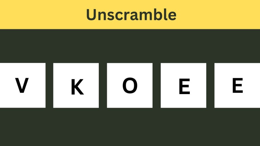 Unscramble VKOEE Jumble Word Today