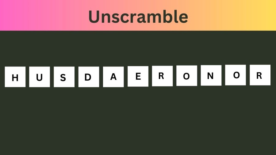 Unscramble HUSDAERONOR Jumble Word Today