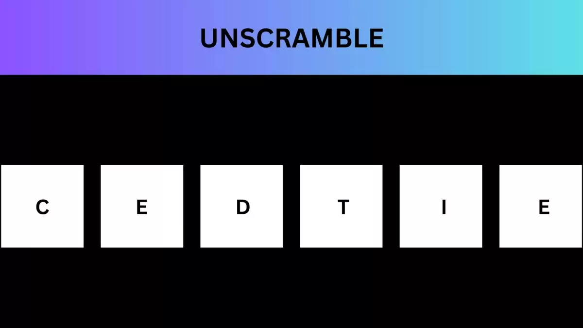 Unscramble CEDTIE Jumble Word Today