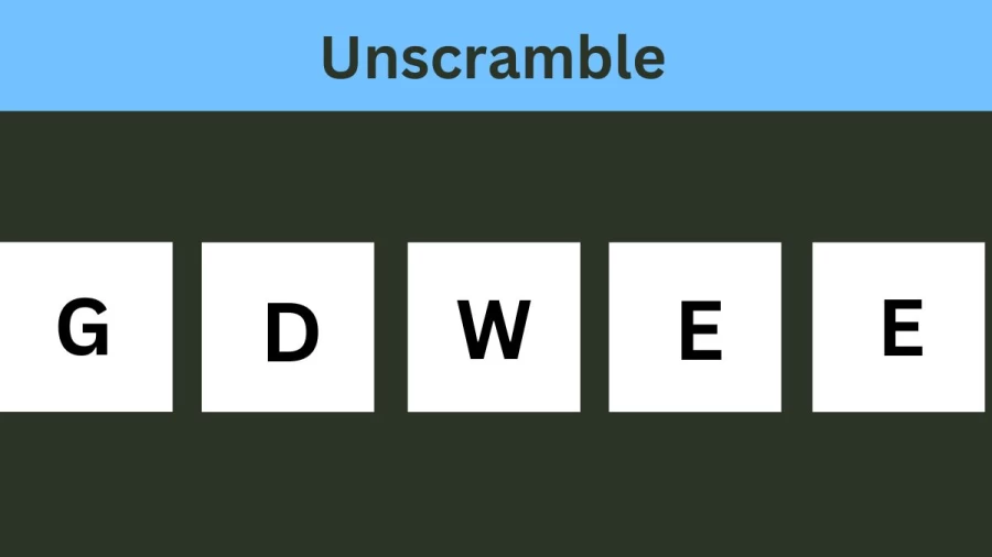 Unscramble GDWEE Jumble Word Today