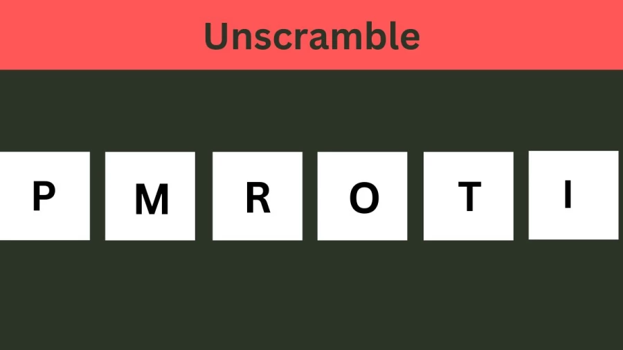 Unscramble PMROTI Jumble Word Today