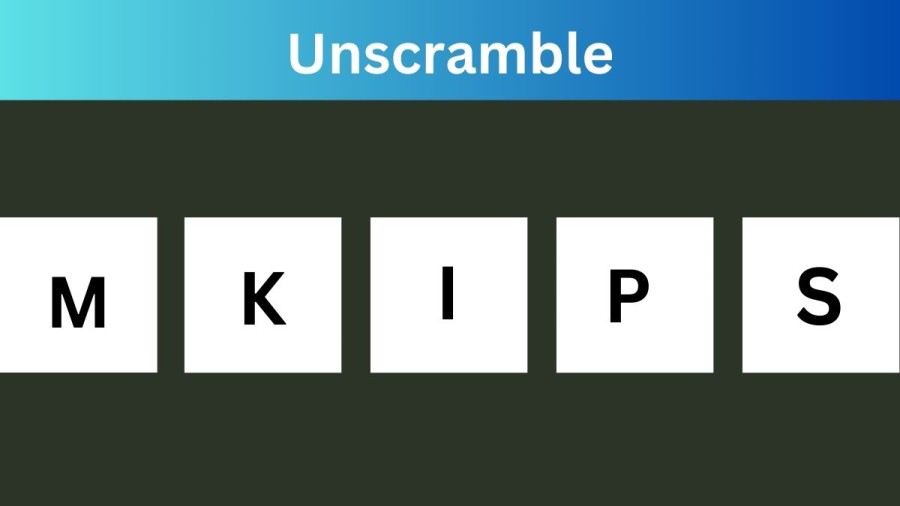 Unscramble MKIPS Jumble Word Today