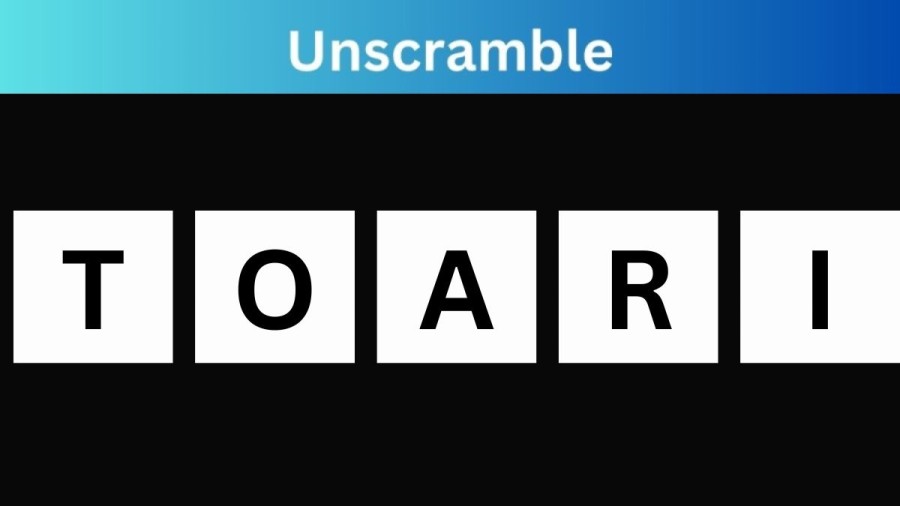 Unscramble TOARI