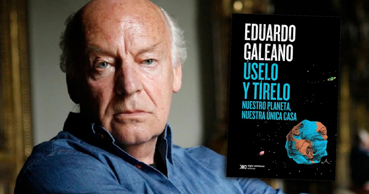 Eduardo Galeano, el colapso ecológico y la importancia de cuidar la naturaleza: “Como a nosotros, a ella la pueden asesinar”