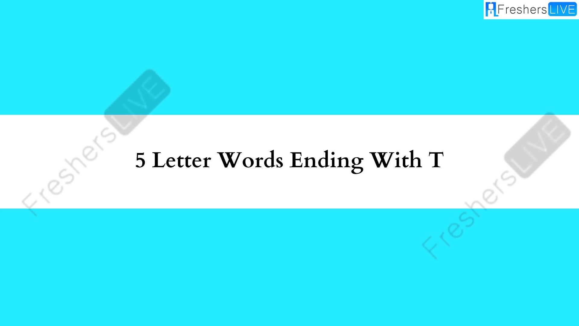 Lista de palabras de 5 letras terminando en T. Lista de todas las palabras