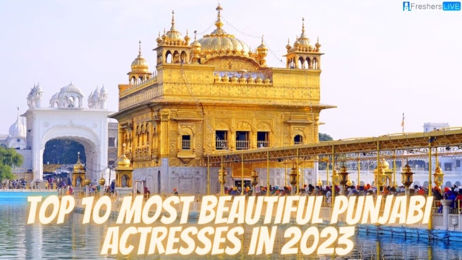Most Beautiful Punjabi Actresses - Top 10 List