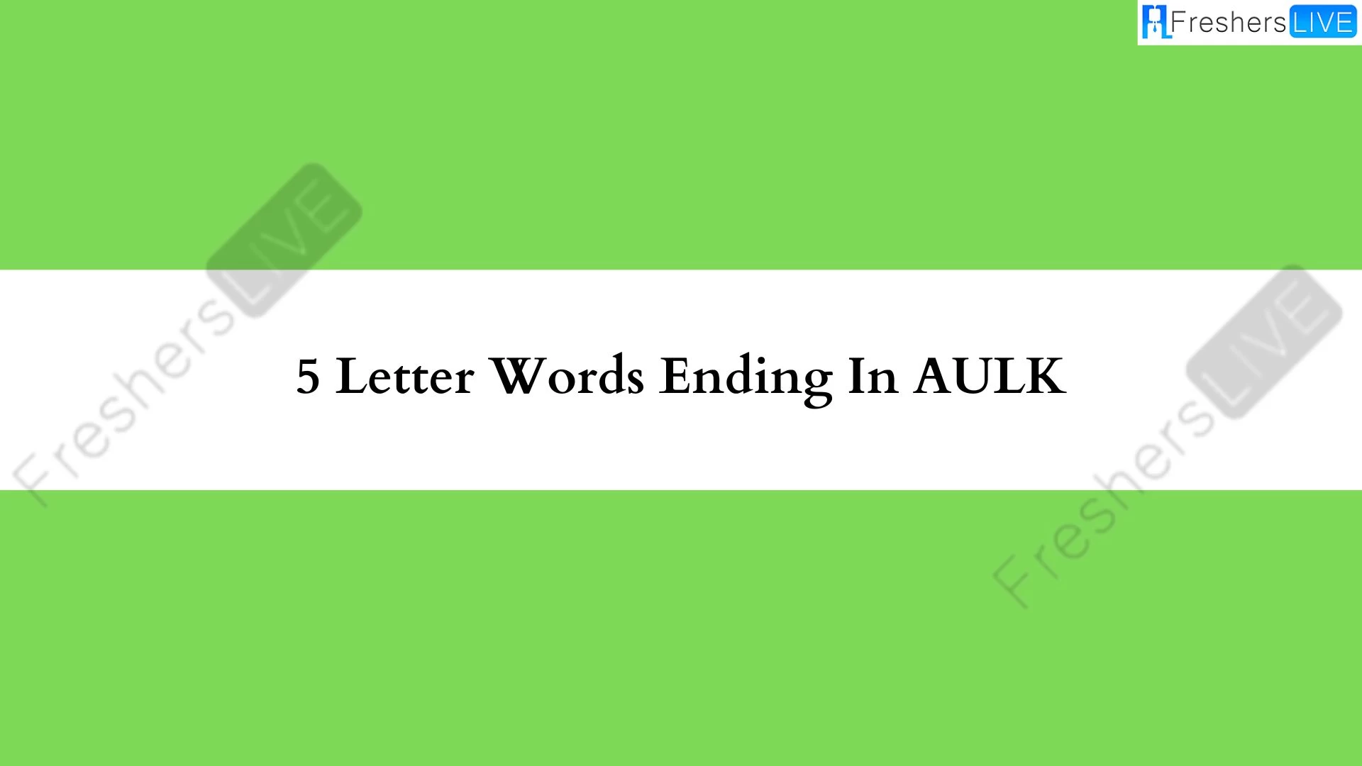 Palabra de 5 letras que termina en AULK.  Lista de todas las palabras.