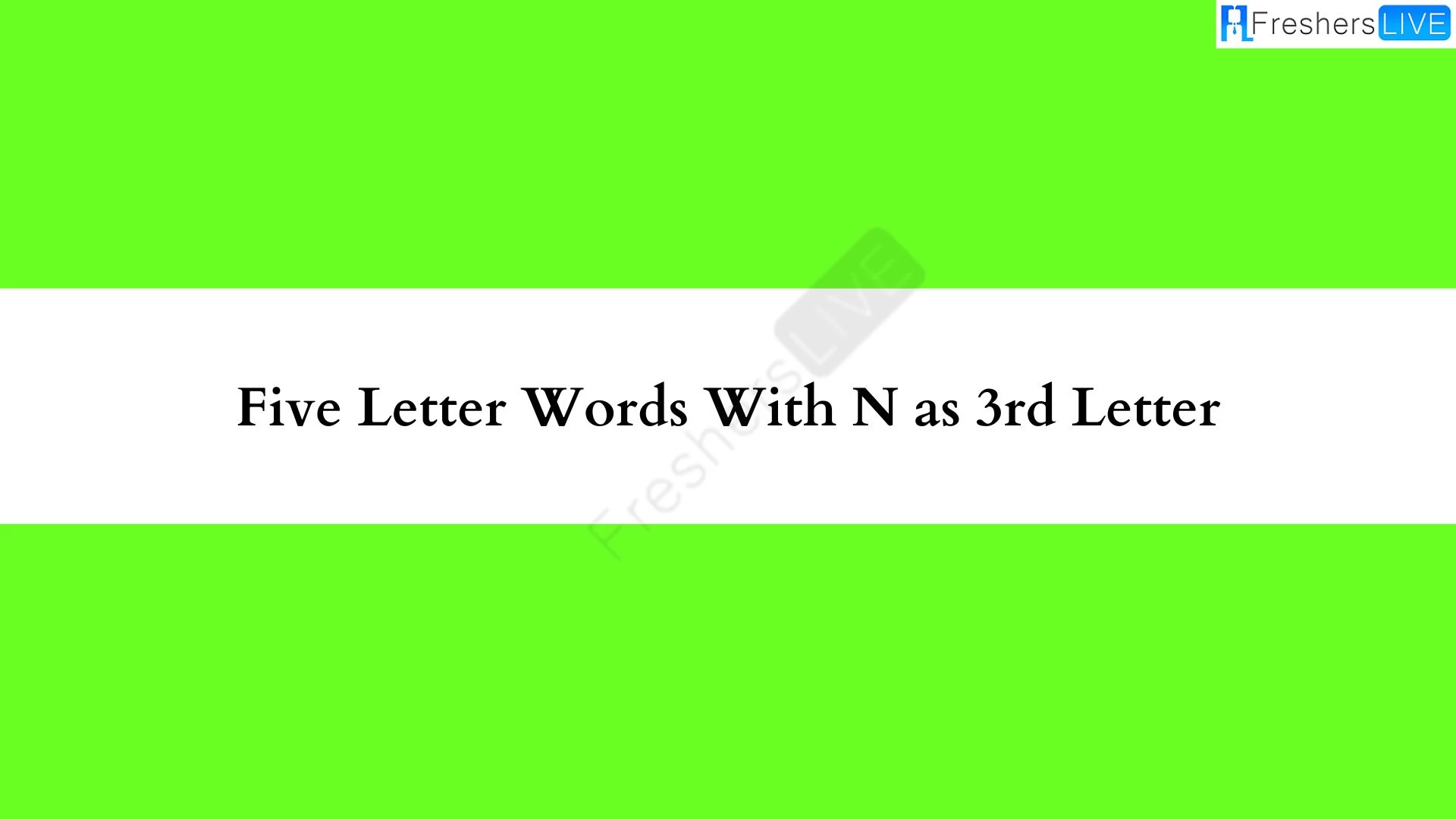 Palabra de cinco letras con N como tercera letra - Lista de todas las palabras - Sugerencia de Wordle