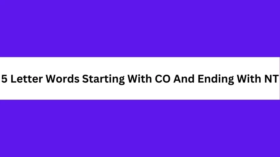 5 Letter Words Starting With CO And Ending With NT, List Of 5 Letter Words Starting With CO And Ending With NT