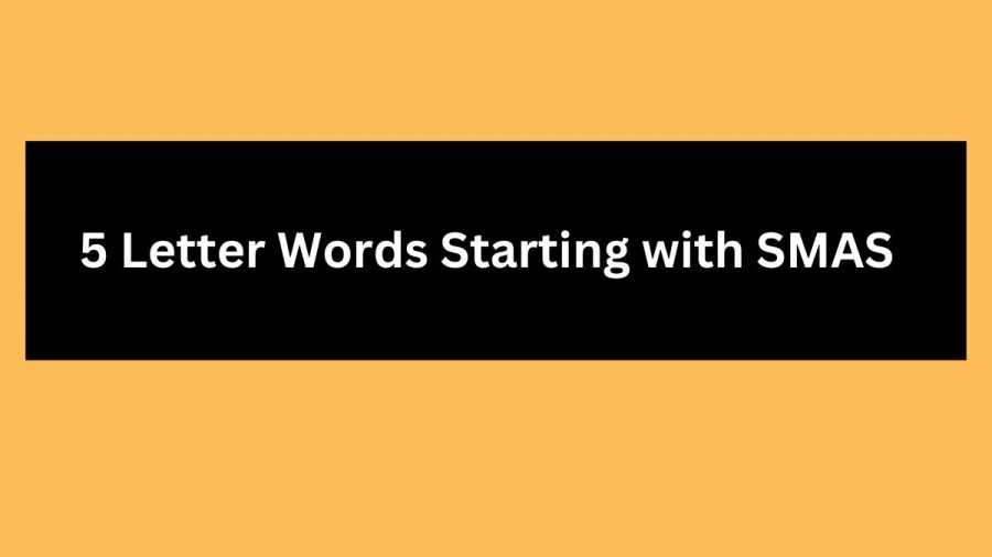 5 Letter Words Starting with SMAS - Wordle Hint