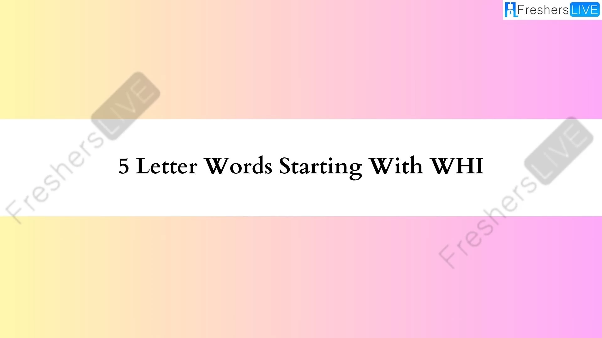 Palabras de 5 letras comenzando con WHI.  Lista de todas las palabras.