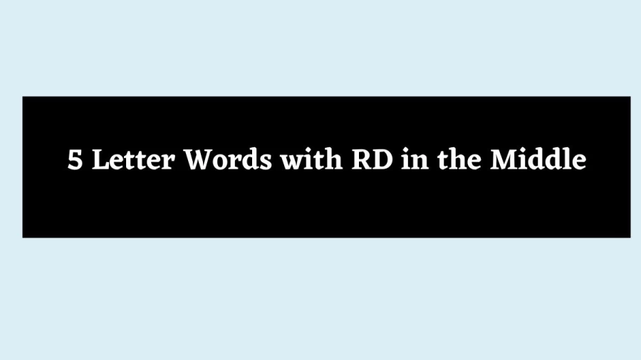 5 Letter Words with RD in the Middle - Wordle Hint