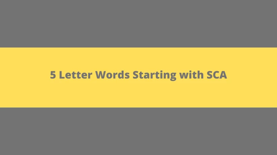 5 Letter Words Starting with SCA - Wordle Hint