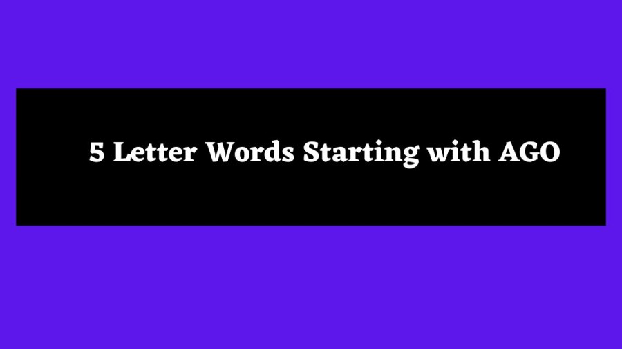 5 Letter Words Starting with AGO - Wordle Hint