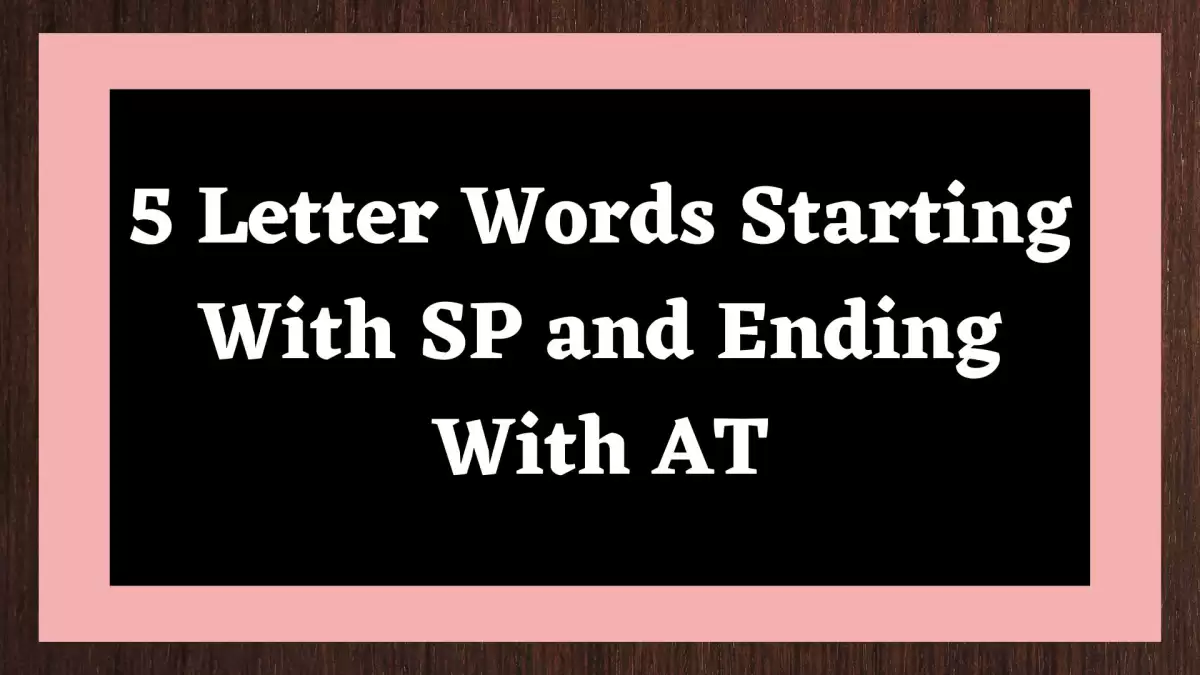 5 Letter Words Starting With SP and Ending With AT, List Of 5 Letter Words Starting With SP and Ending With AT