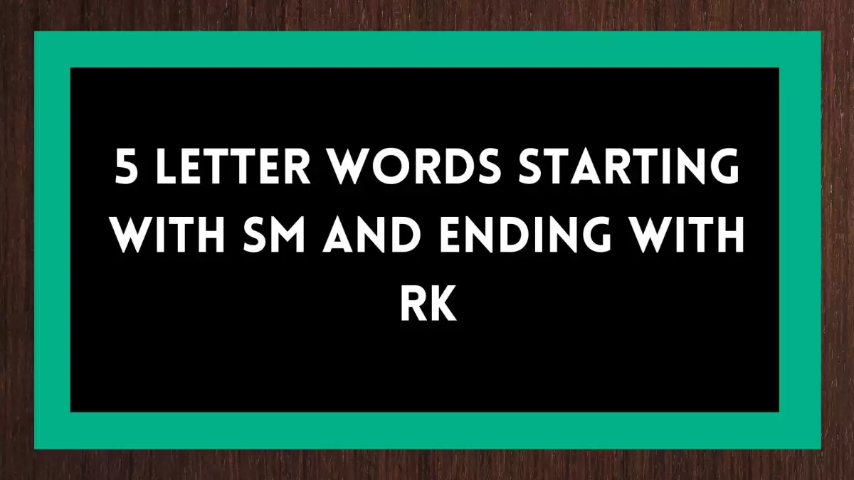 5 Letter Words Starting With SM and Ending with RK All Words List