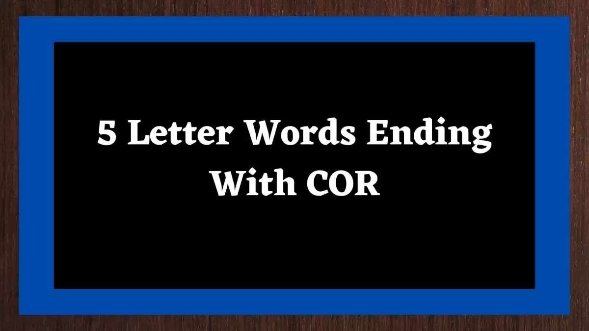 5 Letter Words Ending With COR All Words List