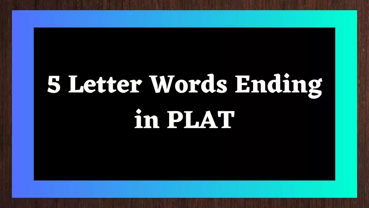 5 Letter Words Ending in PLAT, List Of 5 Letter Words Ending in PLAT