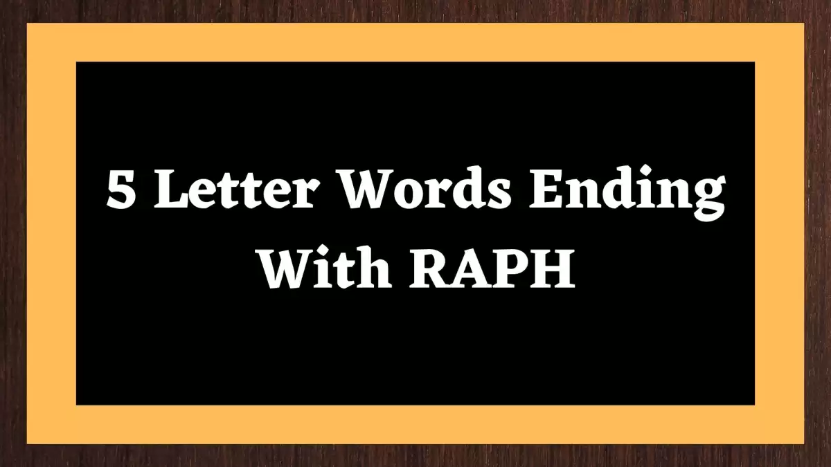 5 Letter Words Ending With RAPH, List of 5 Letter Words Ending With RAPH