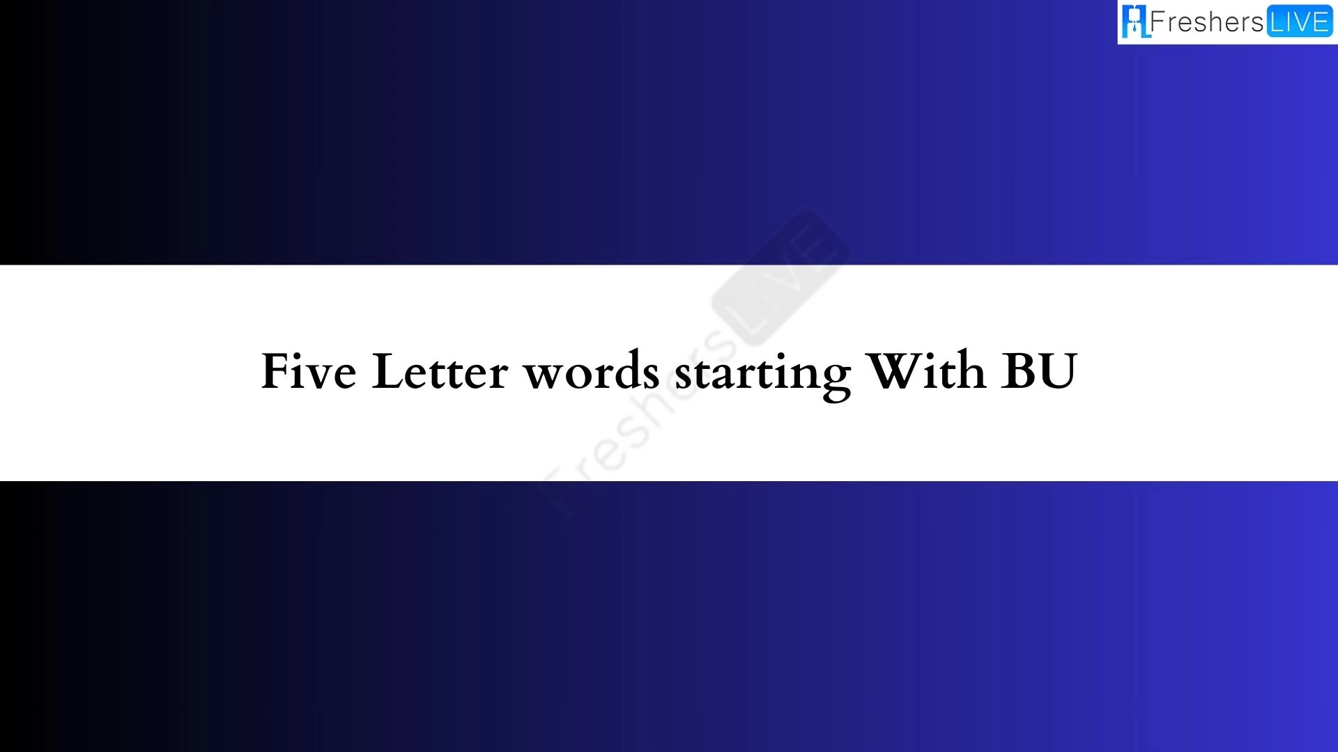 Palabras de cinco letras que comienzan con BU.  Lista de todas las palabras.