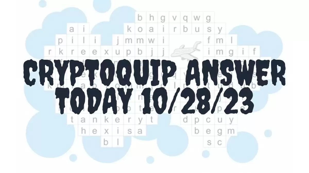 Cryptoquip Answer Today 10/28/23
