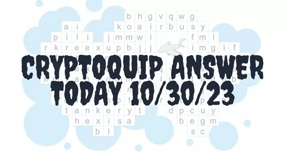 Cryptoquip Answer Today 10/30/23
