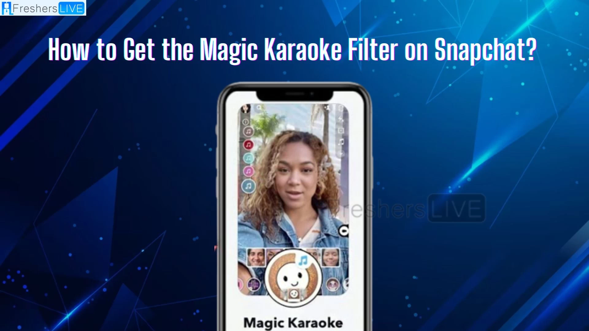 Snapchat Filter That Makes Pictures Sing, How to Get the Magic Karaoke Filter on Snapchat?