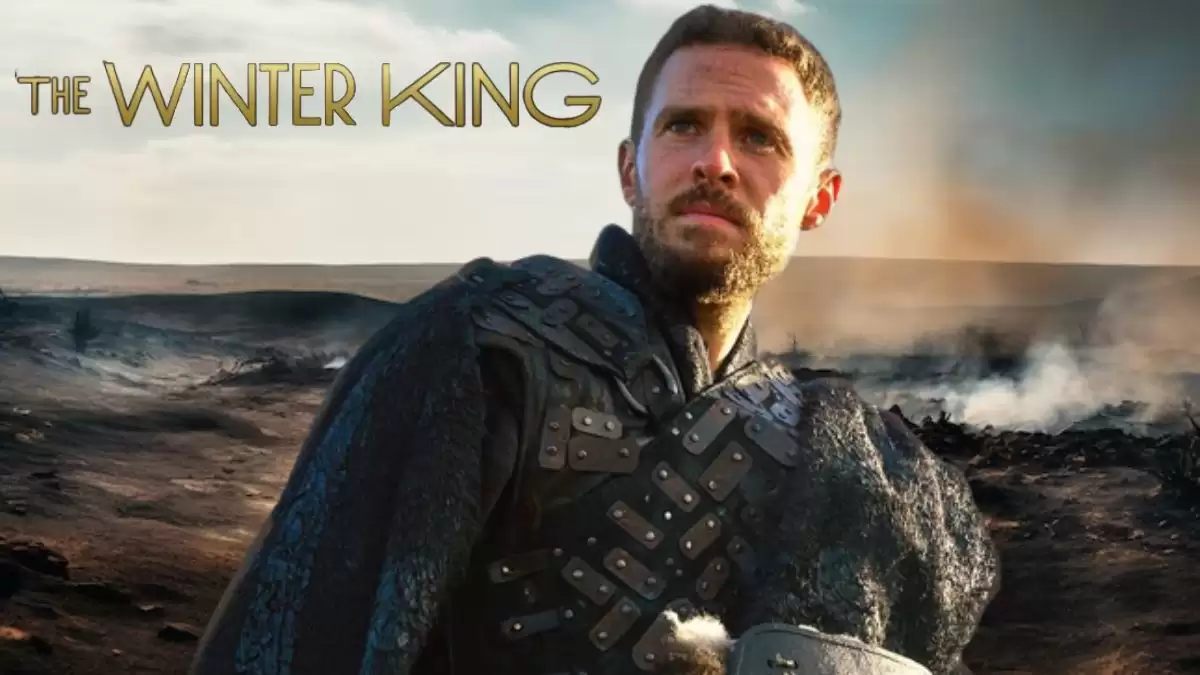 The Winter King Season 1 Episode 8 Ending Explained, Release Date, Cast, Review, Summary, Where to Watch and More