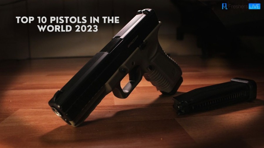 Top 10 Best Pistols in the World 2023 List