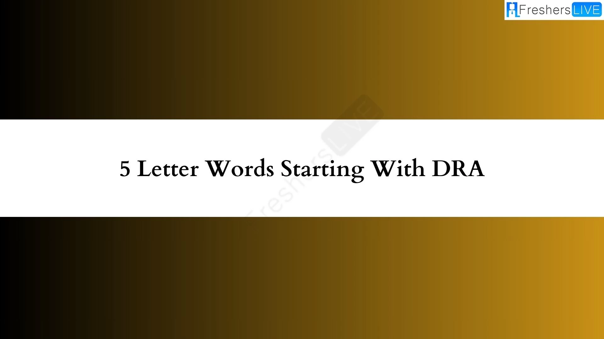 Una palabra de 5 letras que comienza con DRA.  Lista de todas las palabras.