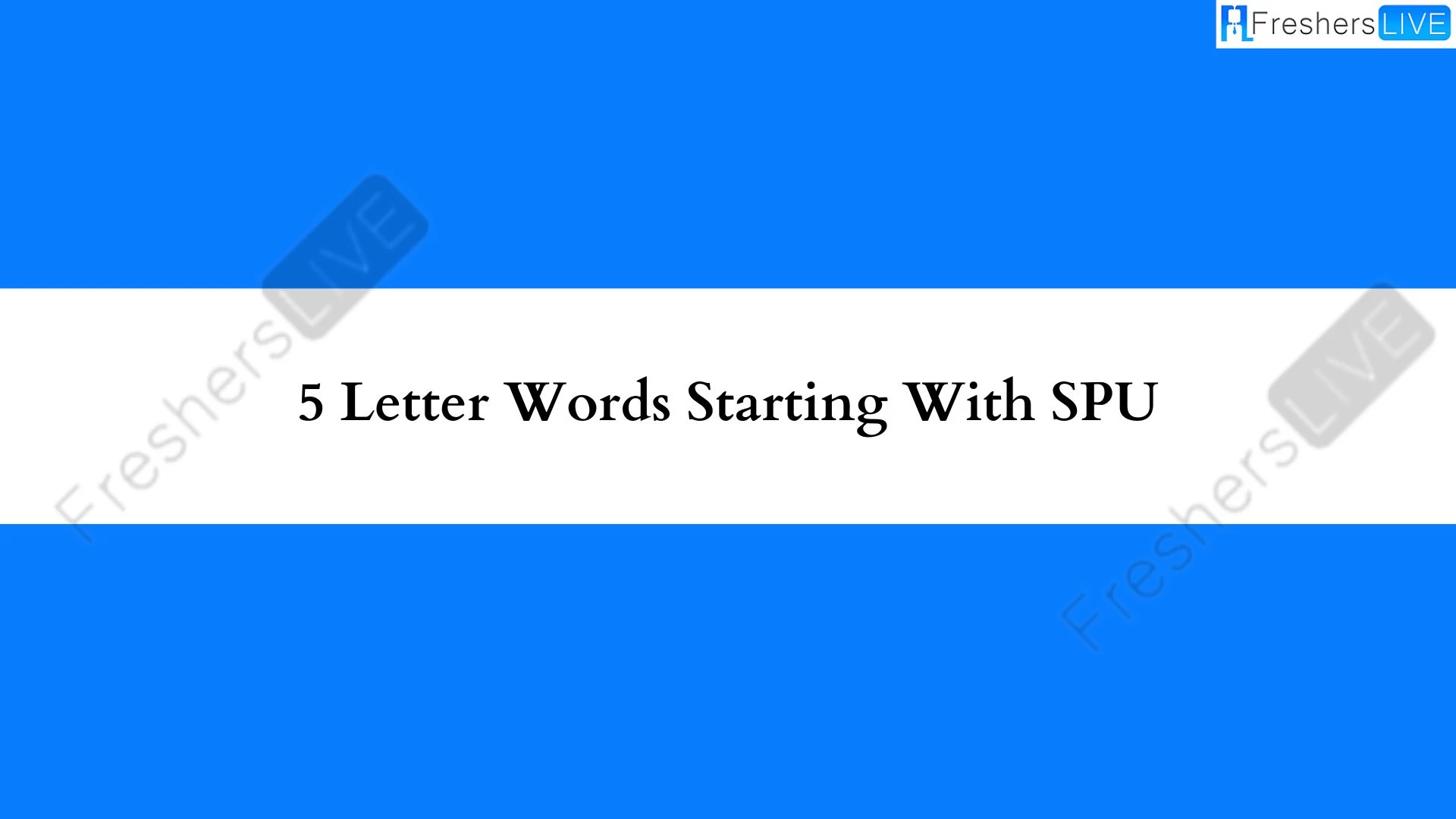 Una palabra de 5 letras que comienza con SPU.  Lista de todas las palabras.
