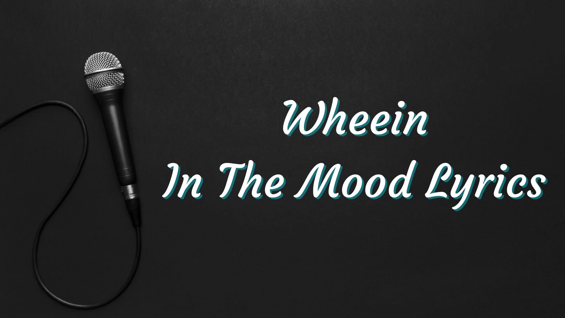 Wheein In The Mood Lyrics know the real meaning of Wheein'd In The Mood Song Lyrics