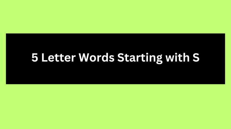 5 Letter Words Starting with S, List Of 5 Letter Words Starting with S